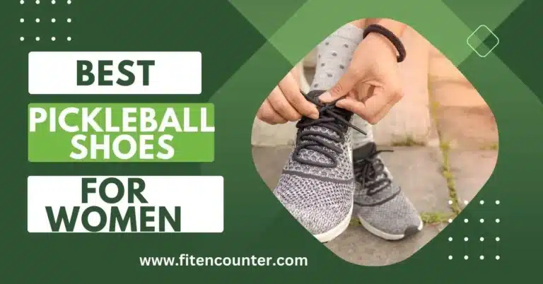 Best Pickleball Shoes for Women 2024 – Durable and Comfortable