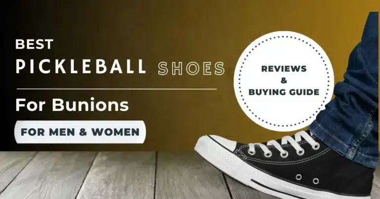 Best Pickleball Shoes For Bunions