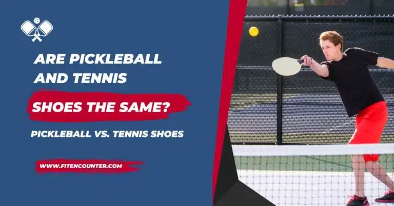 Are Pickleball And Tennis Shoes The Same? Pickleball vs. Tennis Shoes