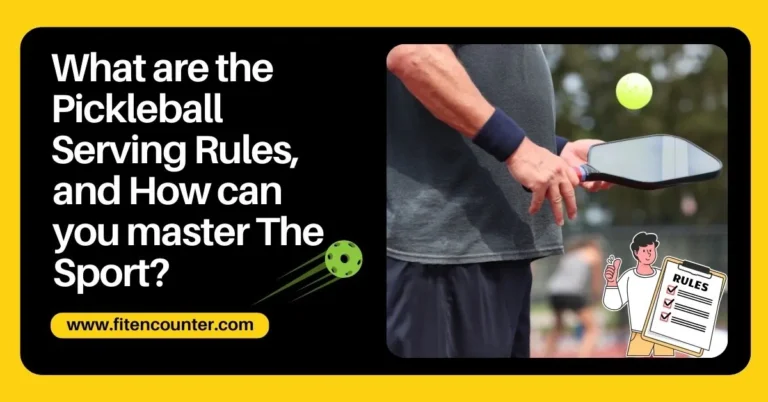 What are the Pickleball Serving Rules, and How can you master The Sport?