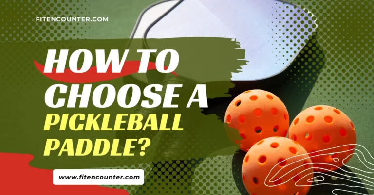 How to Choose a Pickleball Paddle? Choose the Right Paddle