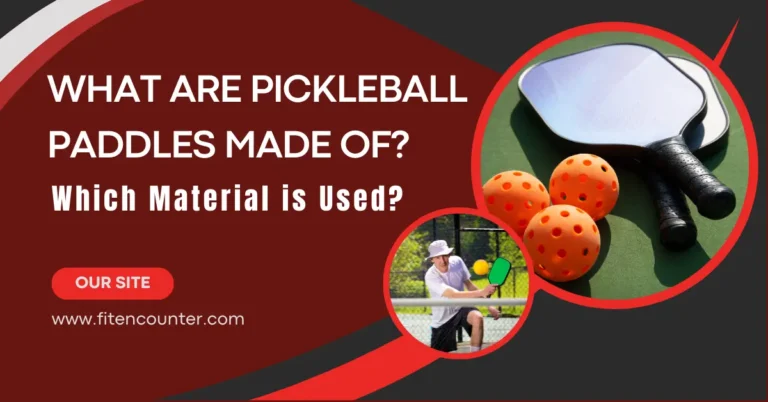 What Are Pickleball Paddles Made Of? Which Material is Used?