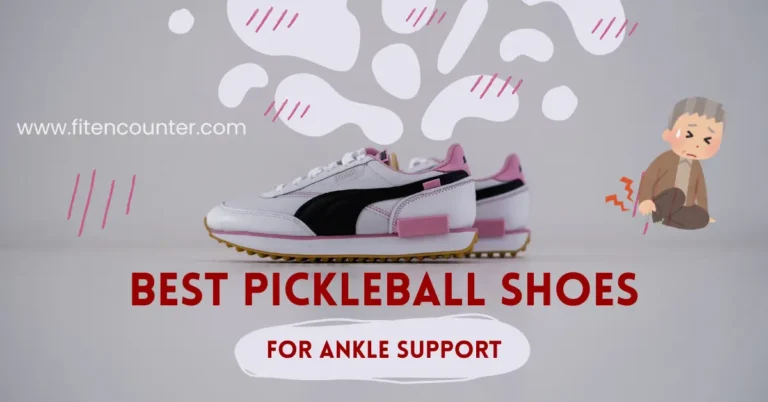 Best Pickleball Shoes For Ankle Support-Best For Men and Women